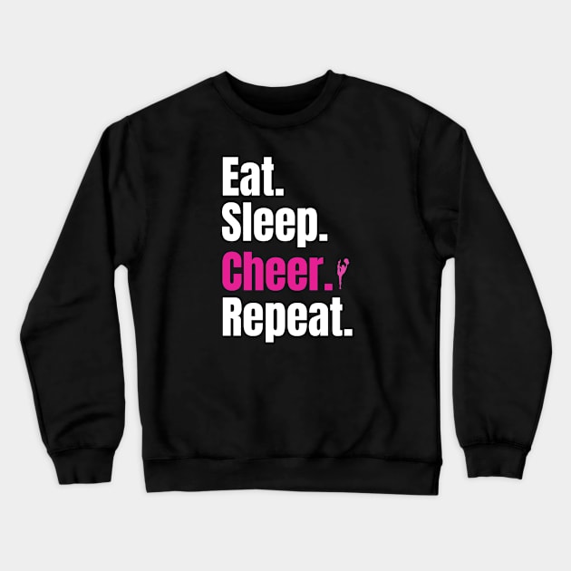 Eat Sleep Cheer Repeat Crewneck Sweatshirt by HobbyAndArt